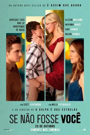 capa do filme Se Não Fosse Você que está em exibição no cinema em maringá