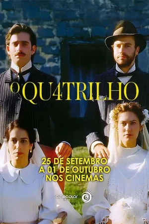capa do filme O Quatrilho que está em exibição no cinema em maringá