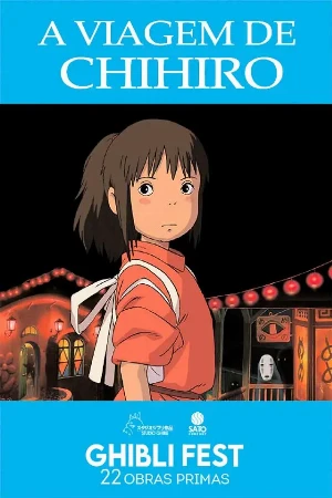 capa do filme GHIBLI FEST - A Viagem De Chihiro que está em exibição no cinema em maringá