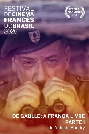 capa do filme De Gaulle: A França Livre - Parte 1 que está em exibição no cinema em maringá