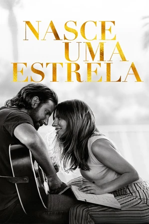 capa do filme Nasce uma Estrela que está em exibição no cinema em maringá