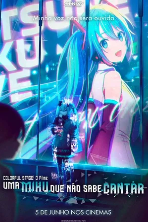 capa do filme Colorful Stage! O filme: Uma Miku que não sabe cantar que está em exibição no cinema em maringá