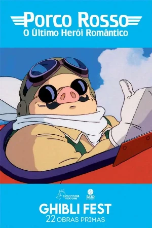 capa do filme GHIBLI FEST - Porco Rosso: O Último Herói Romântico que está em exibição no cinema em maringá