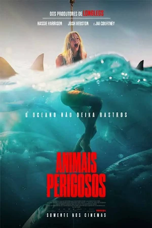 capa do filme Animais Perigosos que está em exibição no cinema em maringá
