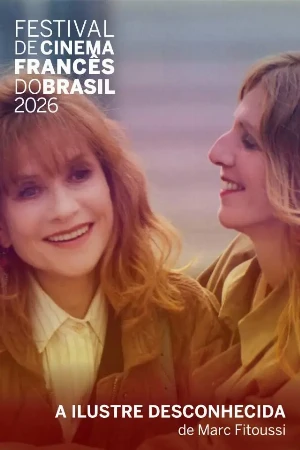 capa do filme A Ilustre Desconhecida que está em exibição no cinema em maringá